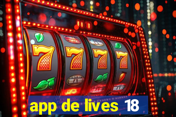 app de lives 18